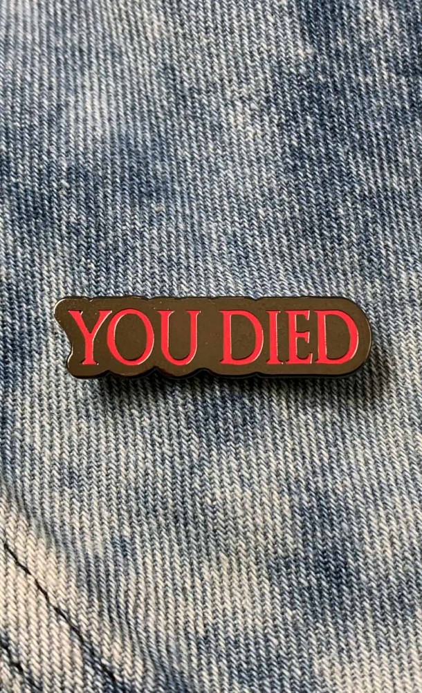 You Died Enamel Pin